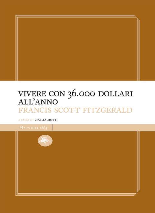 Vivere con 36.000 dollari all'anno - Francis Scott Fitzgerald,C. Mutti - ebook