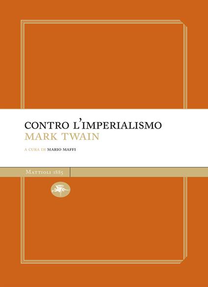 Contro l'imperialismo - Mark Twain,Mario Maffi - ebook