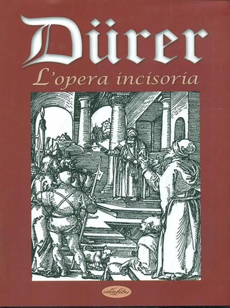 Dürer. L'opera incisoria - Marco Antonio Michiel - copertina