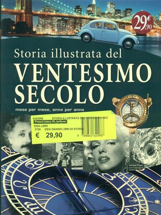 La storia illustrata del XX secolo. Ediz. illustrata - 6