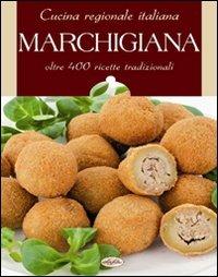 Cucina regionale italiana. Marchigiana - copertina