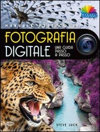 Manuale pratico di fotografia digitale - Steve Luck - copertina