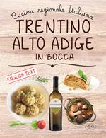 Trentino Alto Adige in bocca. Ediz. italiana e inglese