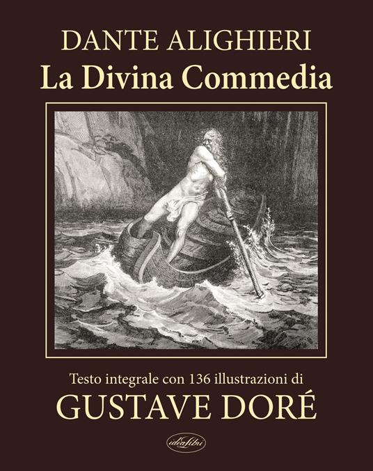 La Divina Commedia. Ediz. integrale - Dante Alighieri - Libro - Idea Libri  - | IBS