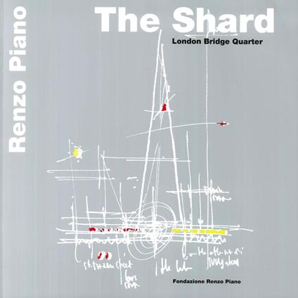 The shard. London bridge tower - Renzo Piano - copertina