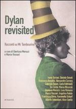 Dylan rivisited. Racconti su Mr. Tambourine