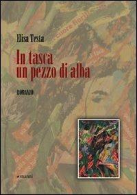 In tasca un pezzo di alba - Elisa Testa - copertina