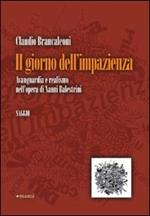 Il giorno dell'impazienza. Avanguardia e realismo nell'opera di Nanni Balestrini