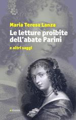 Le letture proibite dell'abate Parini e altri saggi