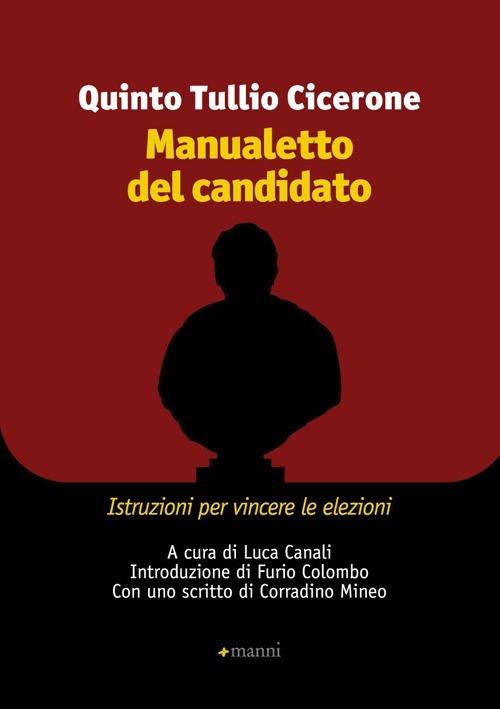 Manualetto del candidato. Istruzioni per vincere le elezioni. Testo originale a fronte - Quinto Tullio Cicerone - copertina