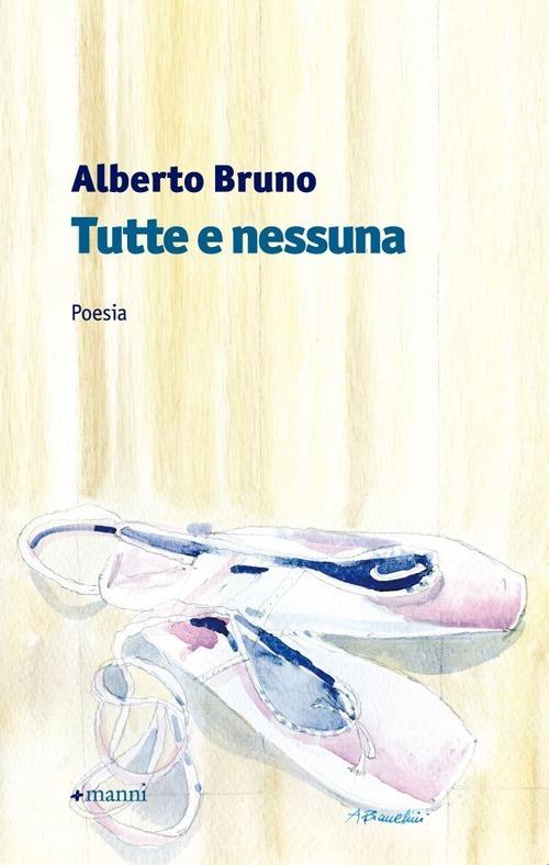 Tutte e nessuna - Alberto Bruno - copertina