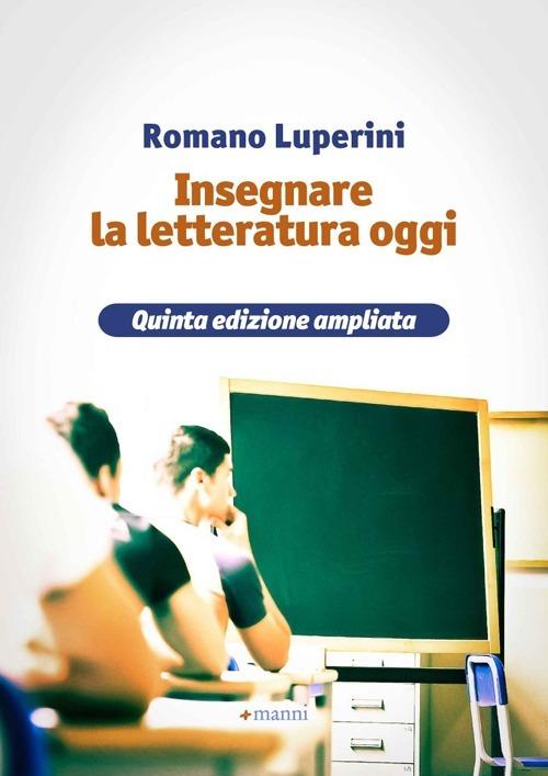 Insegnare la letteratura oggi - Romano Luperini - copertina