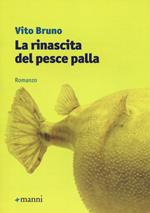 La rinascita del pesce palla