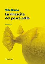 La rinascita del pesce palla