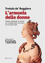 L' armonia delle donne. Trattato medievale di cosmesi con consigli pratici sul trucco e la cura del corpo