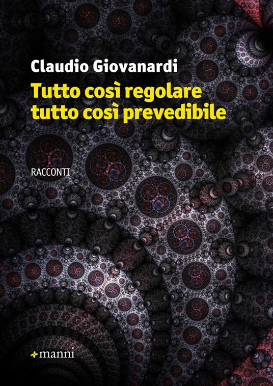 Tutto così regolare tutto così prevedibile - Claudio Giovanardi - copertina