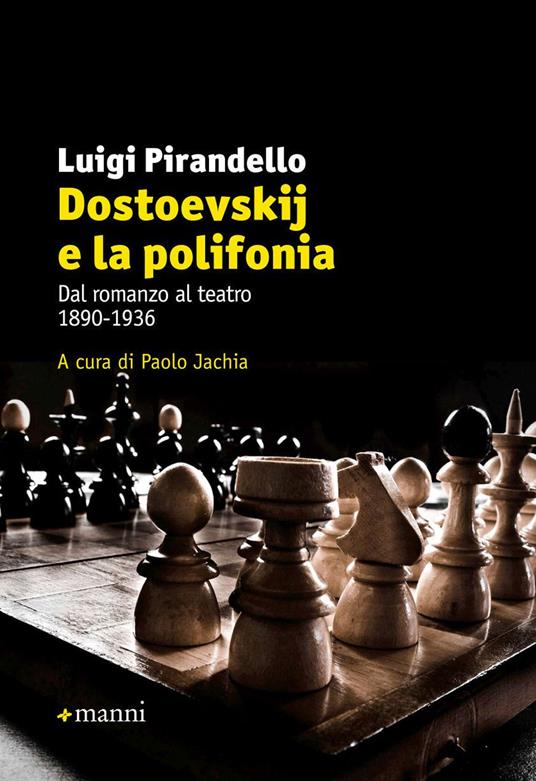 Dostoevskij e la polifonia. Dal romanzo al teatro: 1890-1936 - Luigi Pirandello - copertina