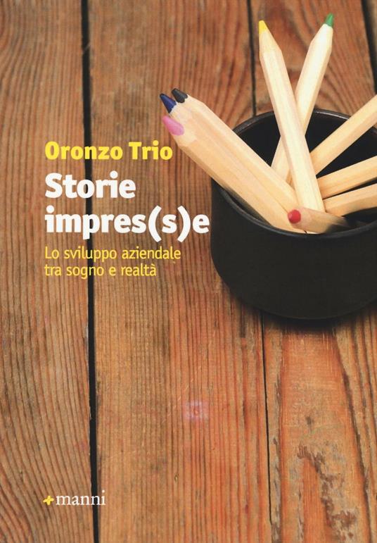 Storie impres(s)e. Lo sviluppo aziendale tra sogno e realtà - Oronzo Trio - copertina