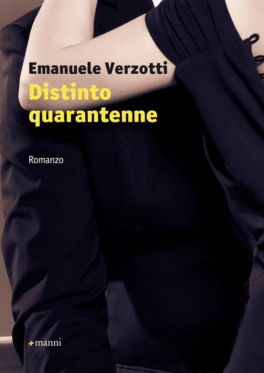 Distinto quarantenne - Emanuele Verzotti - copertina
