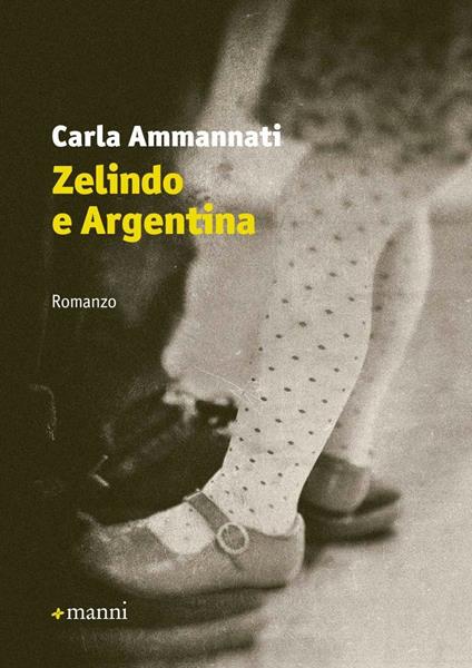 Zelindo e Argentina - Carla Ammannati - copertina