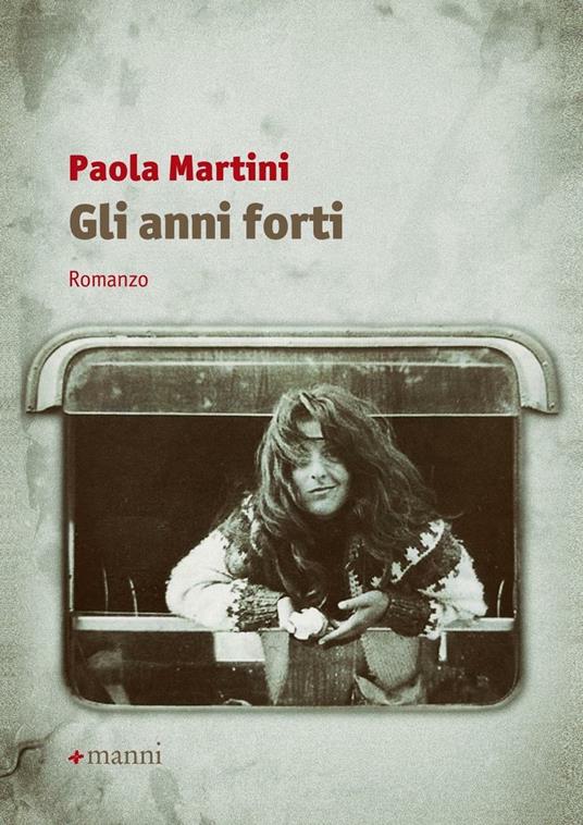 Gli anni forti - Paola Martini - copertina