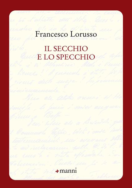 Il secchio e lo specchio - Francesco Lorusso - copertina