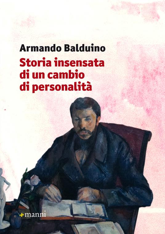 Storia insensata di un cambio di personalità - Armando Balduino - copertina