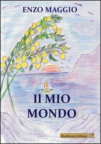 Il mio mondo - Enzo Maggio - copertina