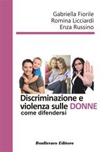 Discriminazione e violenza sulle donne, come difendersi