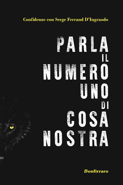 Parla il numero uno di Cosa Nostra - Serge Ferrand - copertina