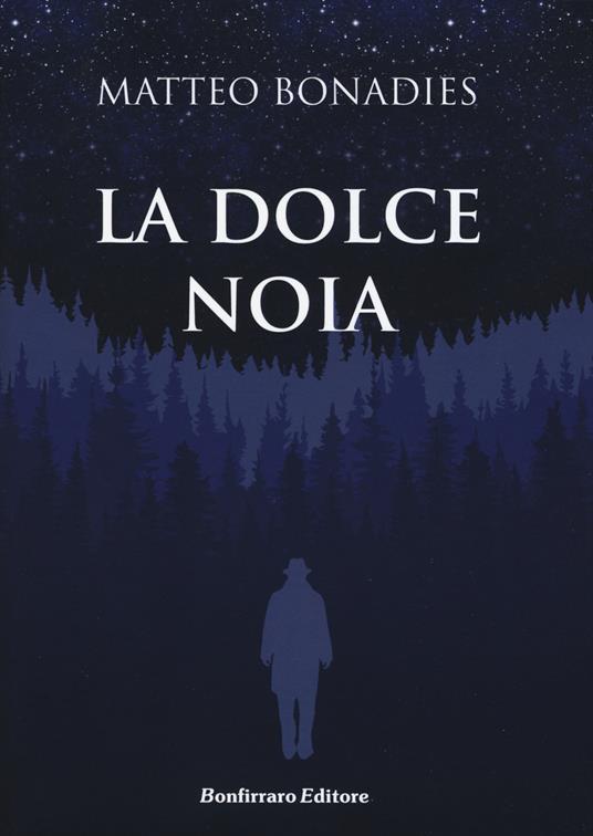 La dolce noia - Matteo Bonadies - copertina