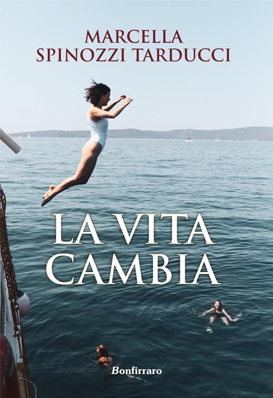 La vita cambia - Marcella Spinozzi Tarducci - copertina