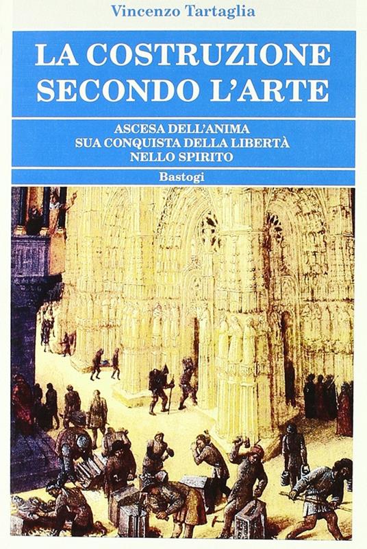 La costruzione secondo l'arte - Vincenzo Tartaglia - copertina