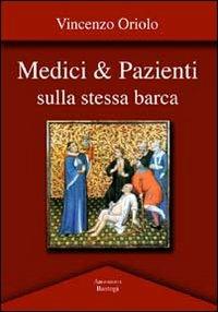 Medici & pazienti sulla stessa barca - Vincenzo Oriolo - copertina
