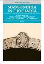 Massoneria in Ciociaria. Note storiche sulla presenza dei «fratelli» nell'attuale provincia di Frosinone