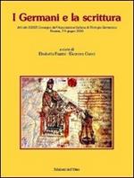 I germani e la scrittura. Atti del 33° Convegno dell'Associazione italiana di filologia germanica