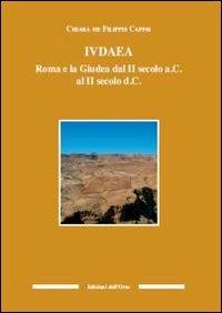 Iudaea. Roma e la Giudea dal II secolo a. C. al II secolo d. C. - Chiara De Filippis Cappai - copertina