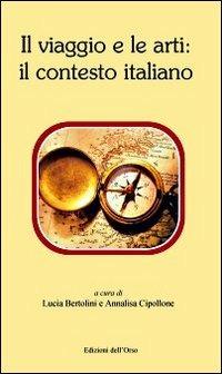 Il viaggio e le arti. Il contesto italiano - copertina