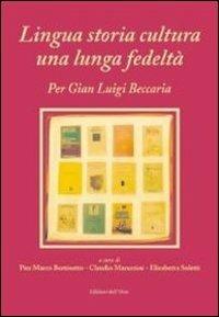 Lingua storia cultura una lunga fedeltà. Per Gian Luigi Beccaria - copertina