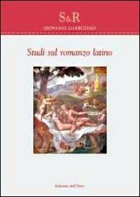 Studi sul romanzo latino - Giovanni Garbugino - copertina