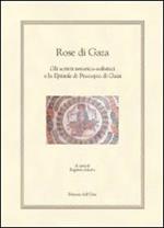 Rose di Gaza. Gli scritti retorico-sofistici e le epistole di Procopio di Gaza