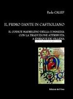 Il primo Dante in castigliano. Il codice madrileno della «Commedia» con la traduzione attribuita a Enrique de Villena