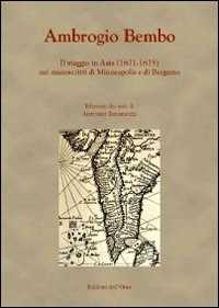 Il viaggio in Asia (1671-1675) nei manoscritti di Minneapolis e di Bergamo