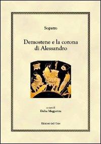 Demostene e la corona di Alessandro - Sòpatro - copertina