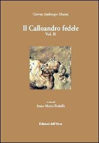 Il calloandro fedele. Vol. 2 - Giovan A. Marini - copertina