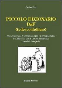 Piccolo dizionario DaF (tedesco-italiano). Terminologia e definizioni per l'insegnamento del tedesco come lingua straniera - Carolina Flinz - copertina