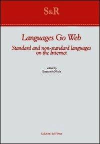 Languages go web. Standard and non-standard languages on the internet - Emanuele Piola - copertina