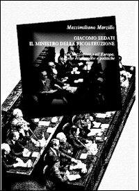 Giacompo Sedati il ministro della ricostruzione. Dal Mezzogiorno all'Europa, le scelte economiche e politiche - Massimiliano Marzillo - copertina