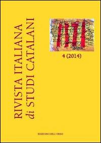 Rivista italiana di studi catalani (2014). Ediz. italiana e spagnola. Con CD-ROM. Vol. 4 - copertina