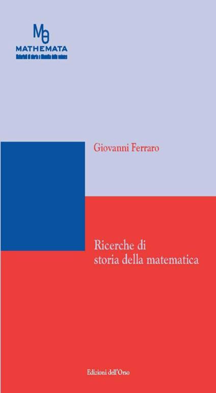 Ricerche di storia della matematica. Ediz. multilingue - Giovanni Ferraro - copertina